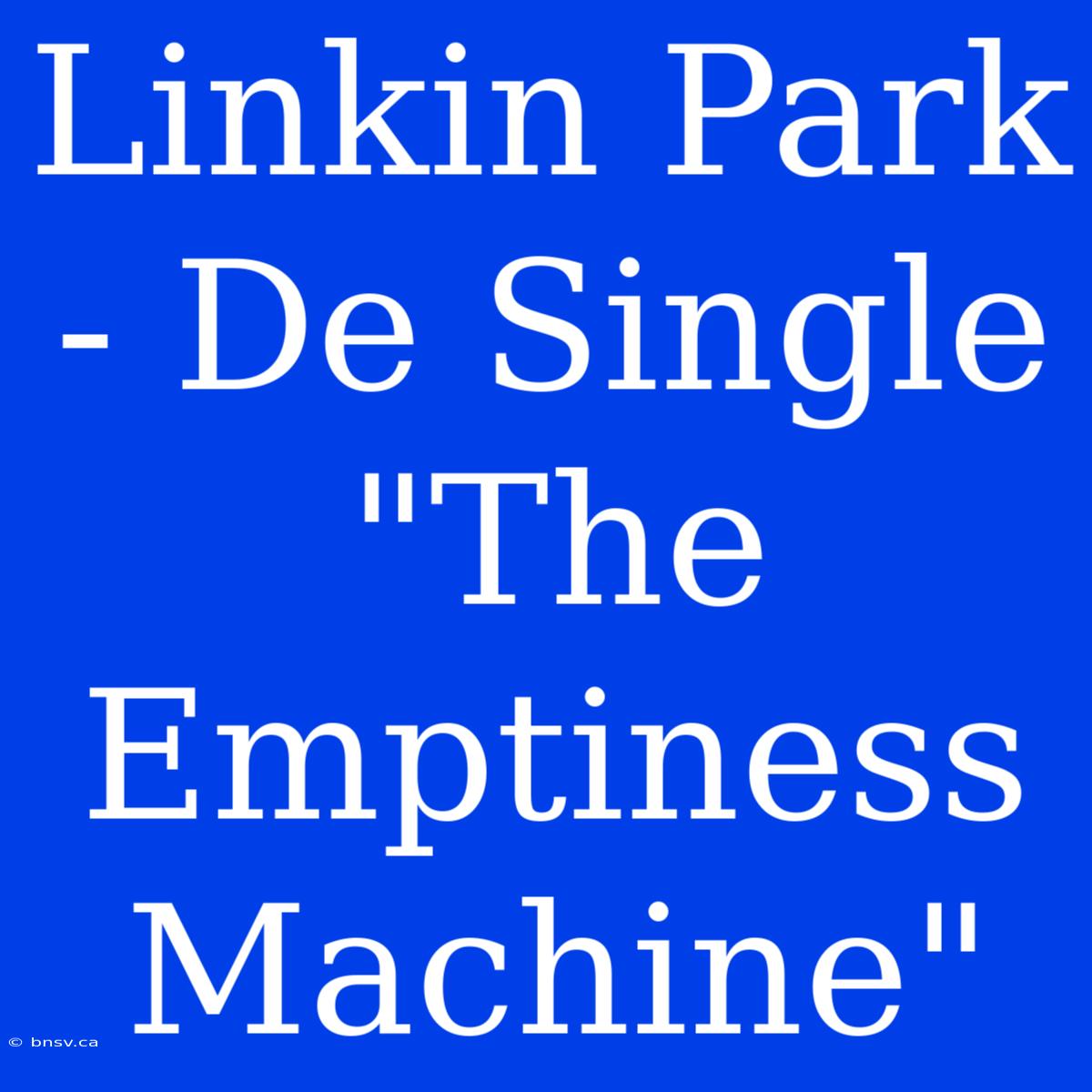 Linkin Park - De Single 