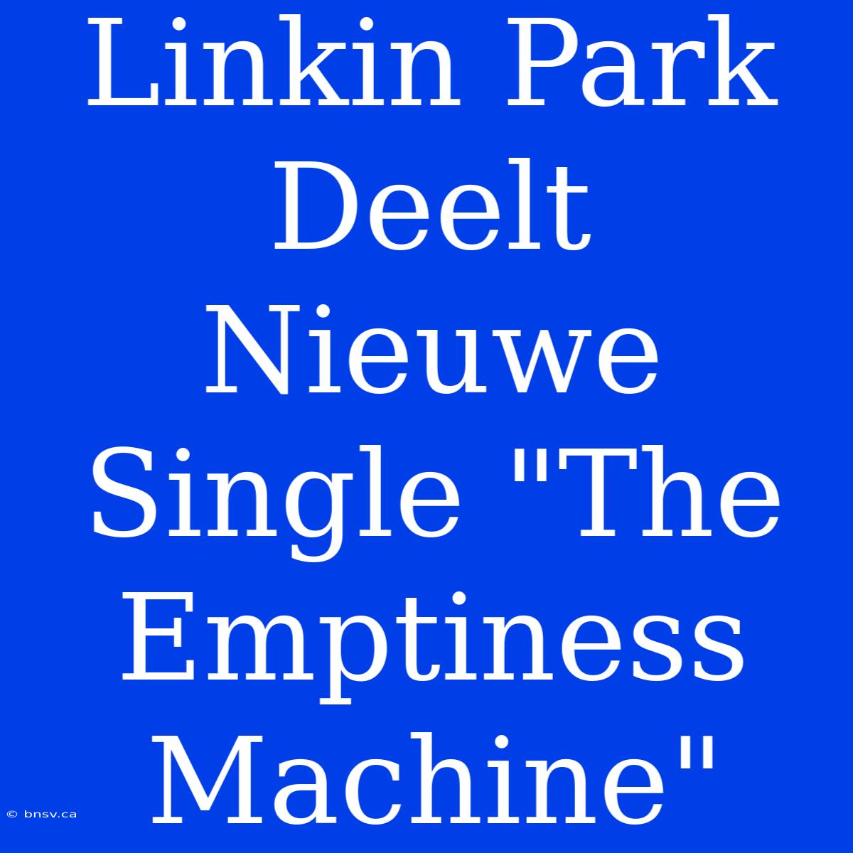 Linkin Park Deelt Nieuwe Single 