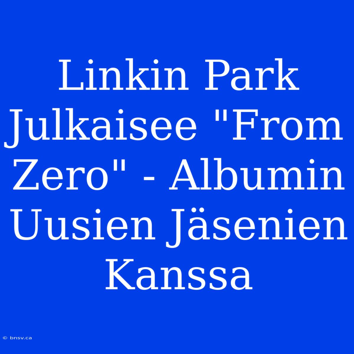 Linkin Park Julkaisee 