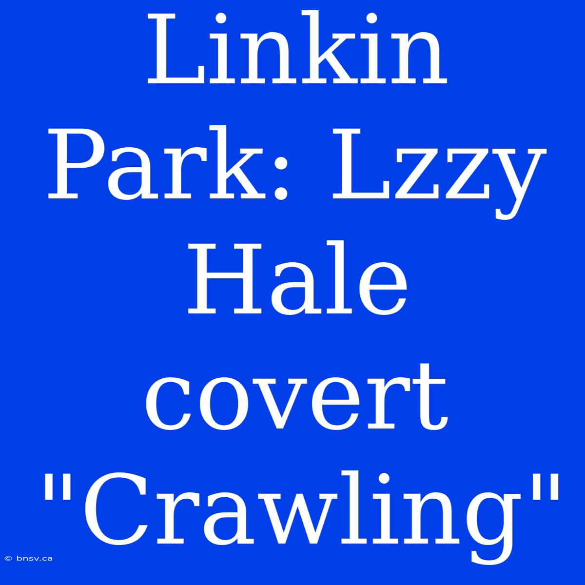 Linkin Park: Lzzy Hale Covert 