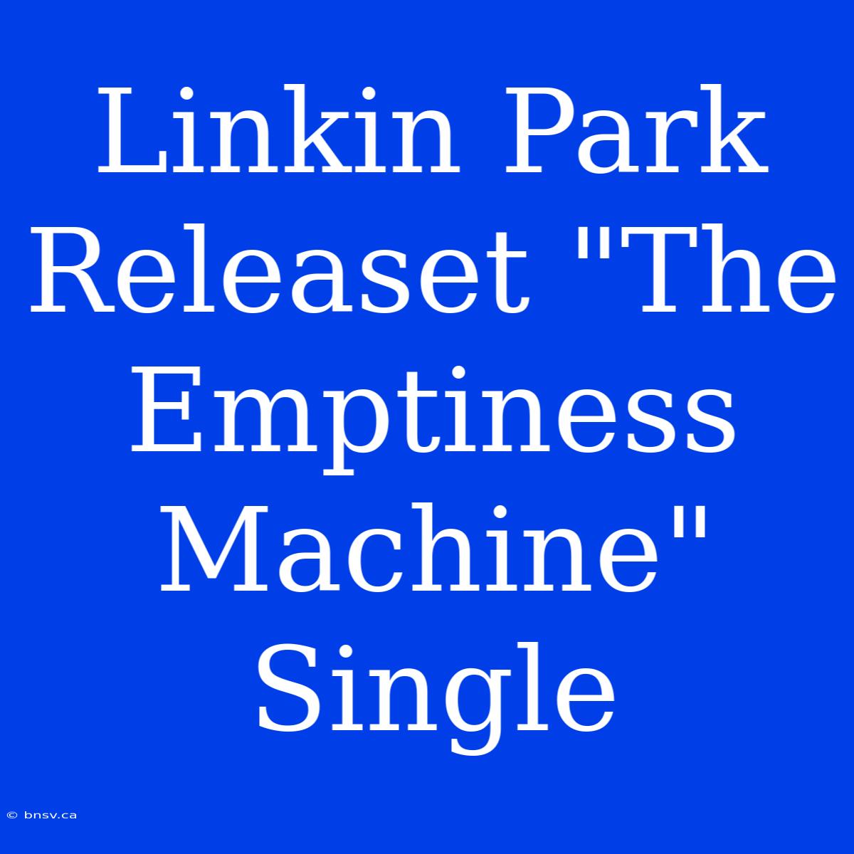 Linkin Park Releaset 