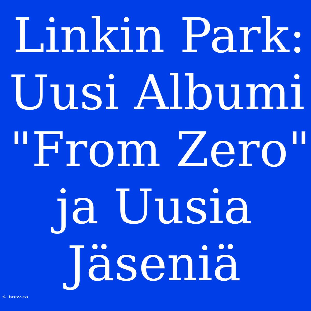 Linkin Park: Uusi Albumi 