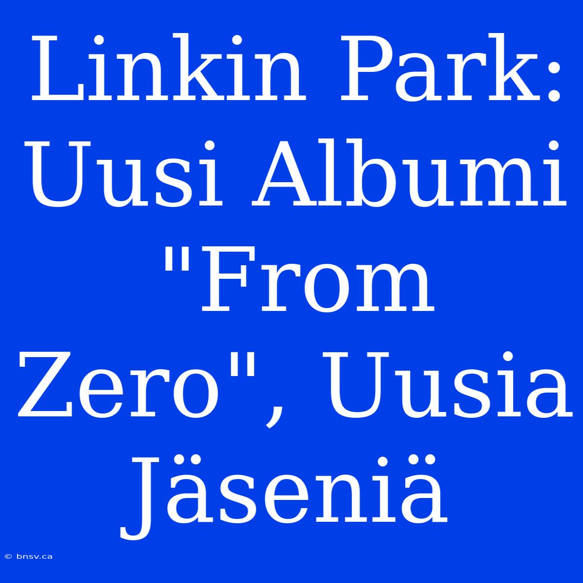 Linkin Park: Uusi Albumi 