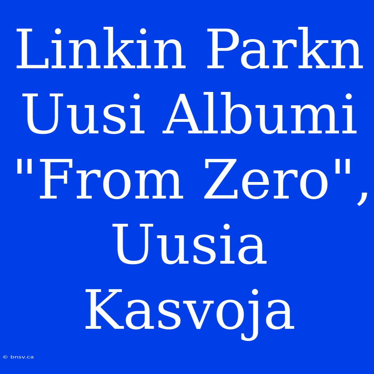 Linkin Parkn Uusi Albumi 