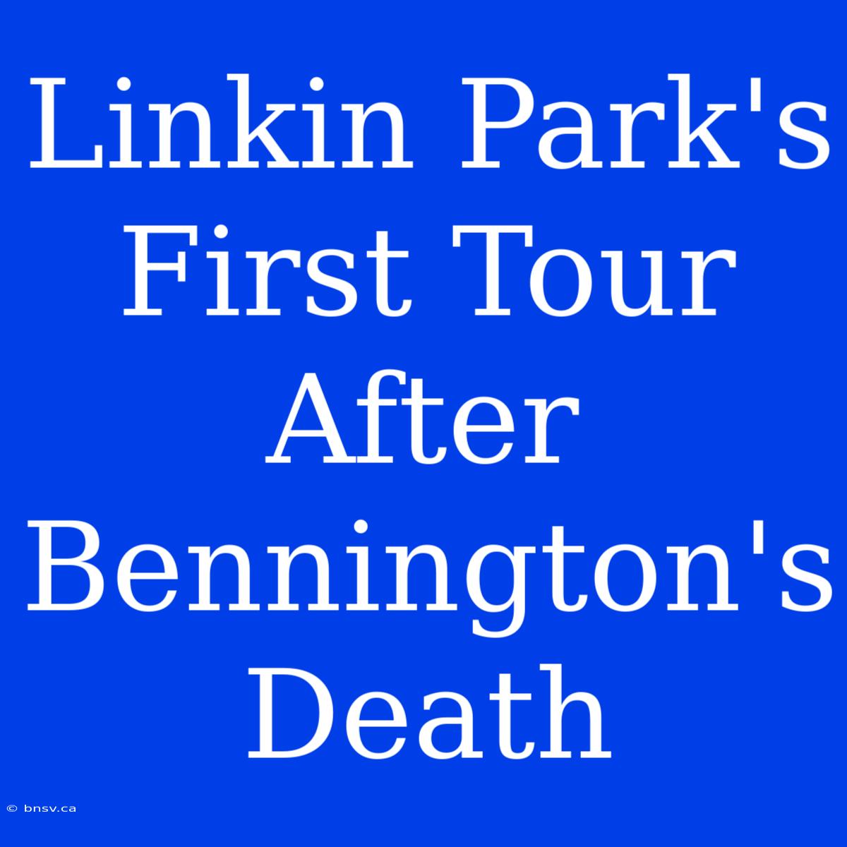 Linkin Park's First Tour After Bennington's Death