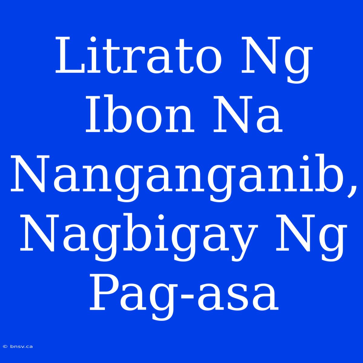 Litrato Ng Ibon Na Nanganganib, Nagbigay Ng Pag-asa