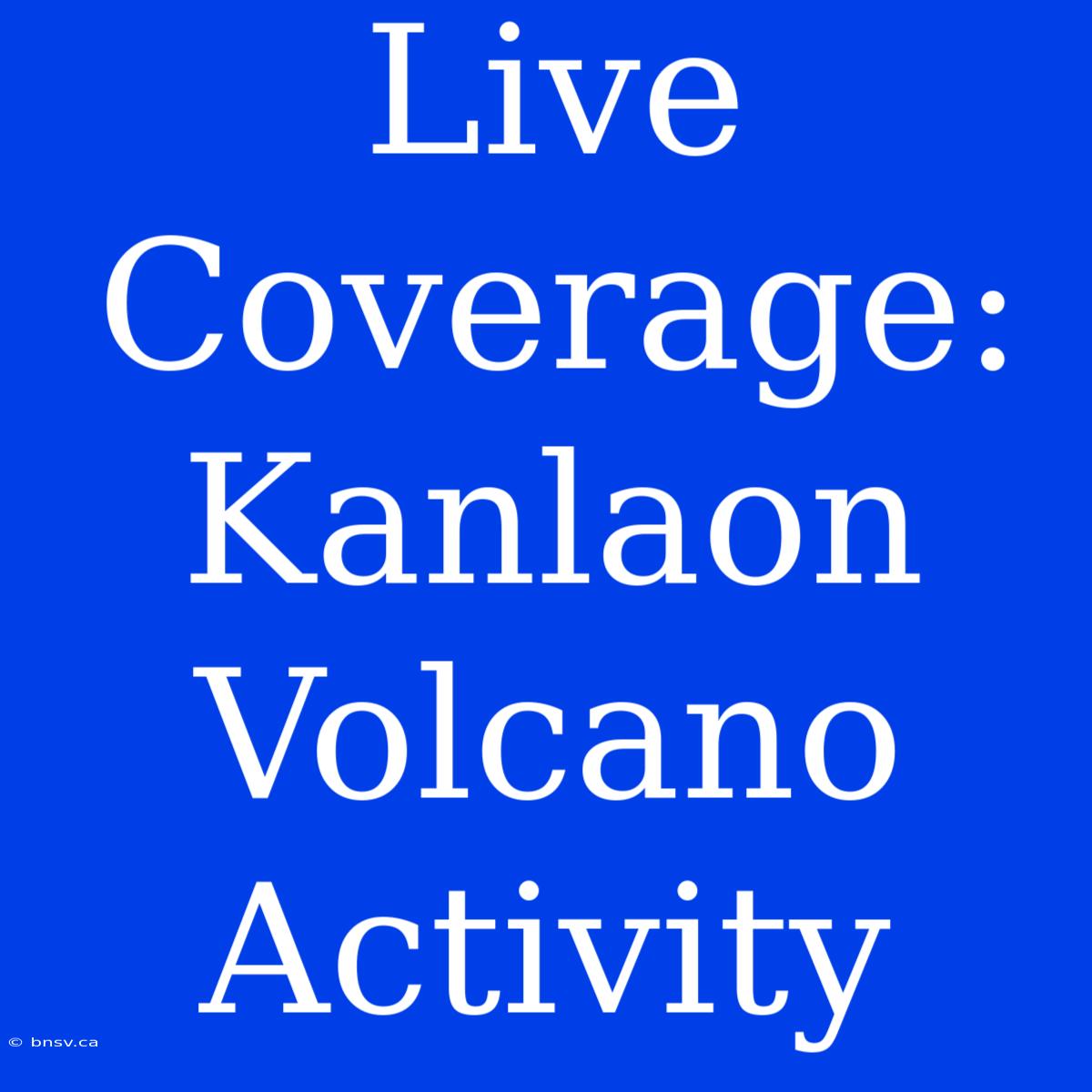 Live Coverage: Kanlaon Volcano Activity