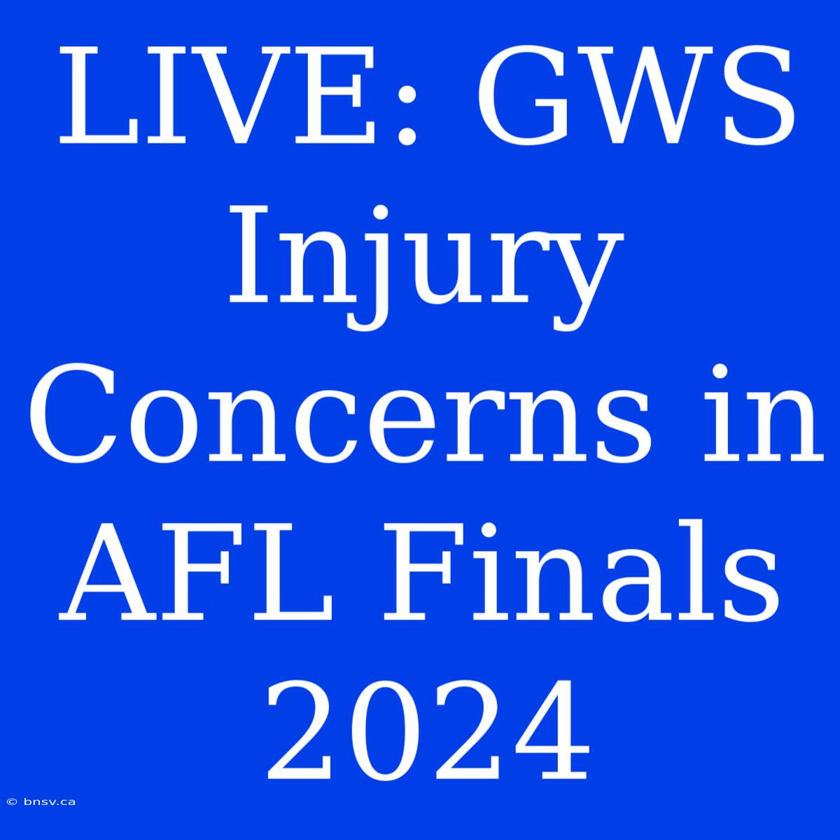 LIVE: GWS Injury Concerns In AFL Finals 2024