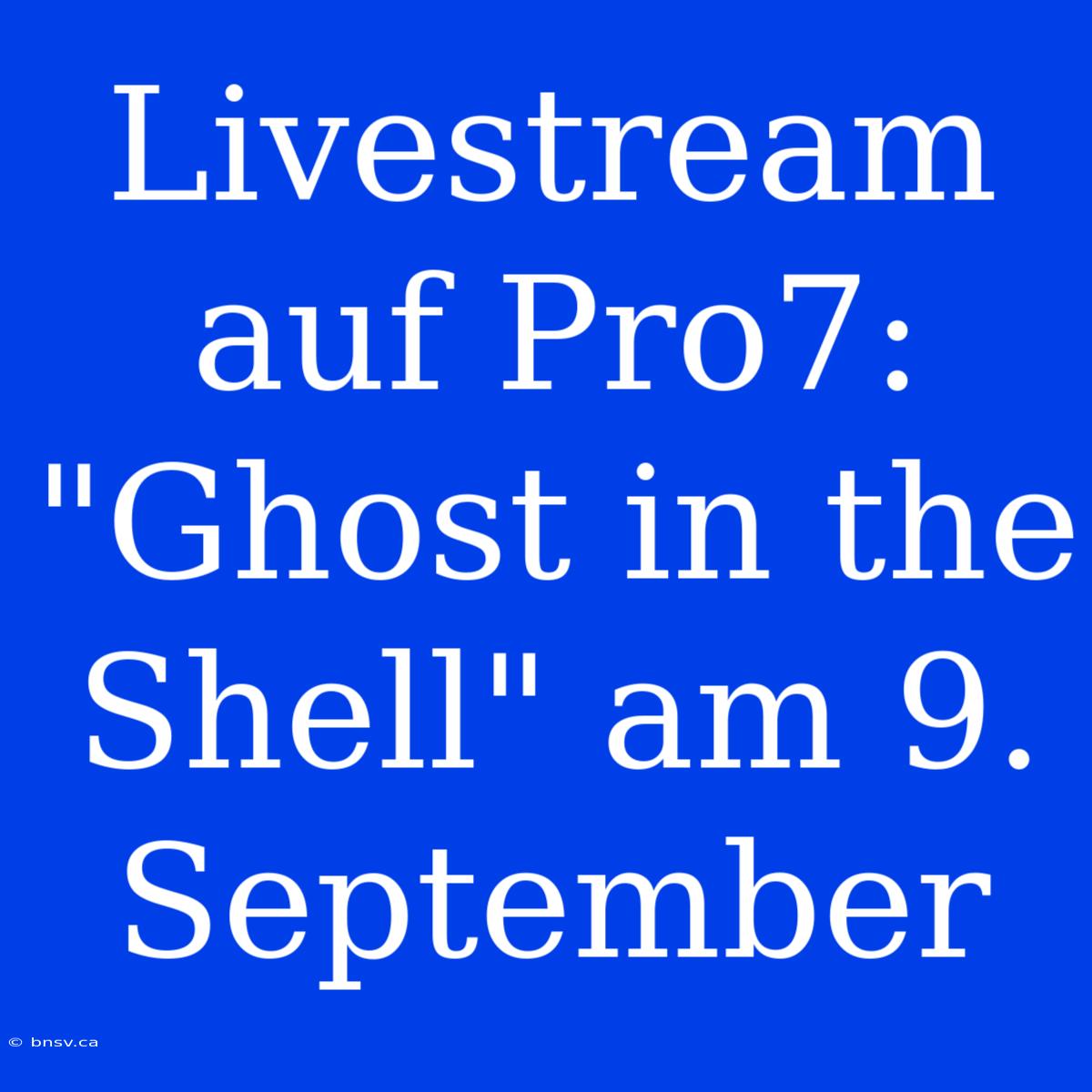 Livestream Auf Pro7: 