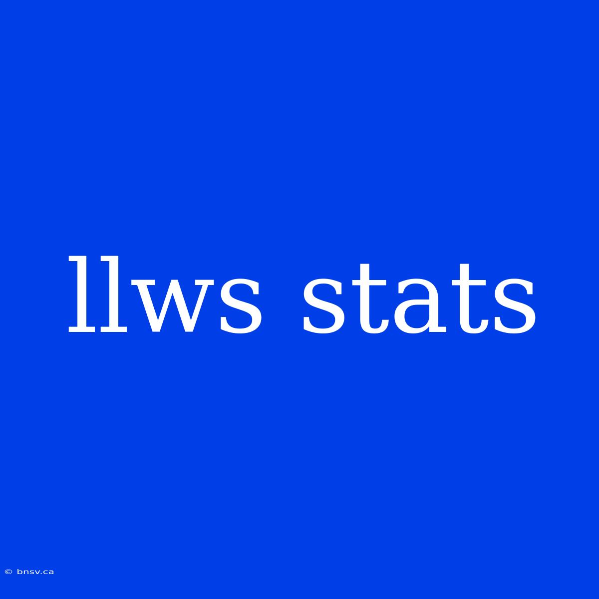 Llws Stats