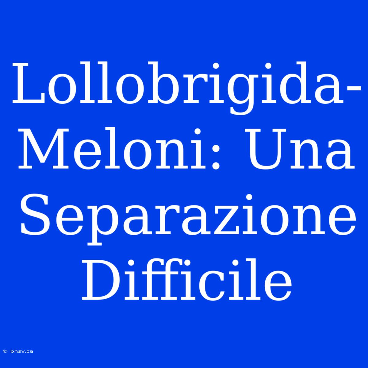 Lollobrigida-Meloni: Una Separazione Difficile