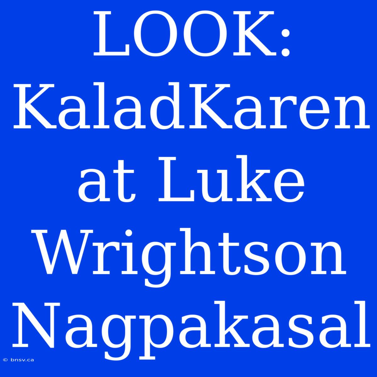 LOOK: KaladKaren At Luke Wrightson Nagpakasal