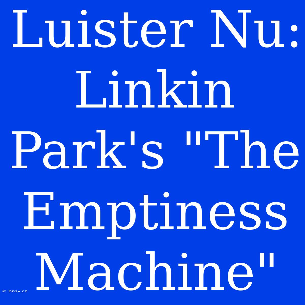 Luister Nu: Linkin Park's 