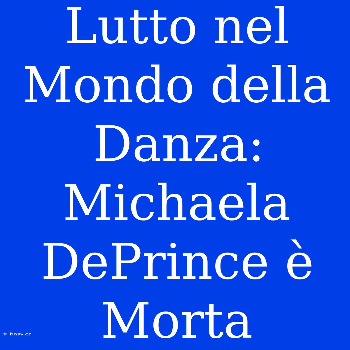 Lutto Nel Mondo Della Danza: Michaela DePrince È Morta