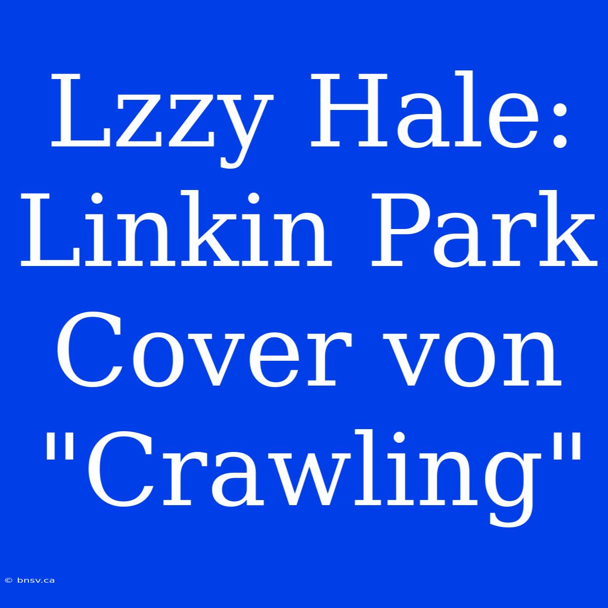 Lzzy Hale: Linkin Park Cover Von 