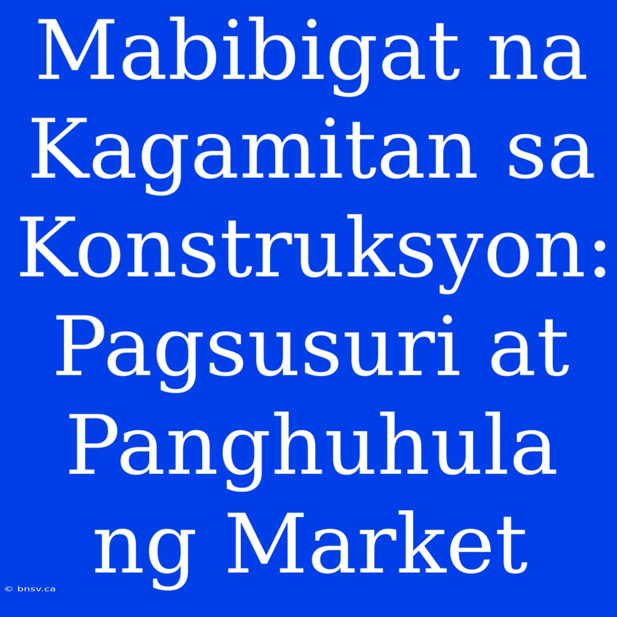 Mabibigat Na Kagamitan Sa Konstruksyon: Pagsusuri At Panghuhula Ng Market