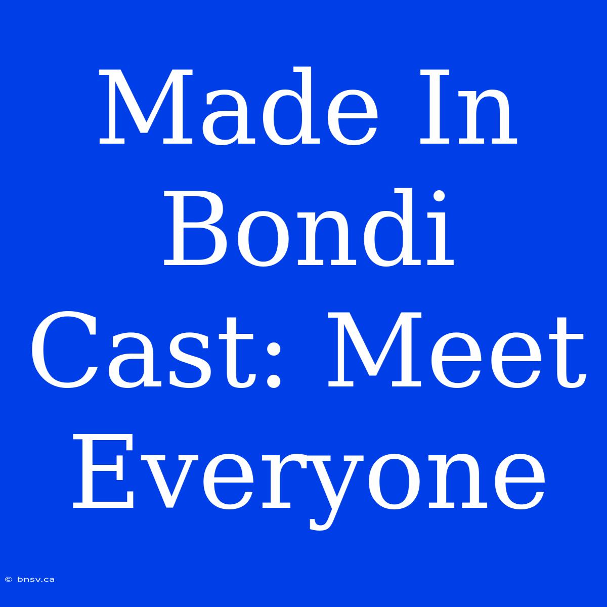 Made In Bondi Cast: Meet Everyone