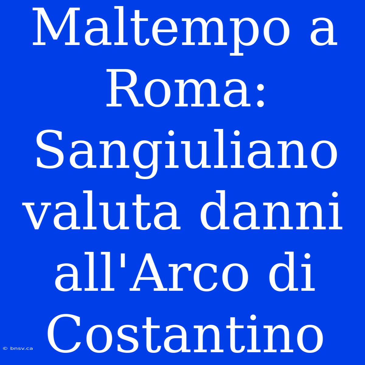 Maltempo A Roma: Sangiuliano Valuta Danni All'Arco Di Costantino