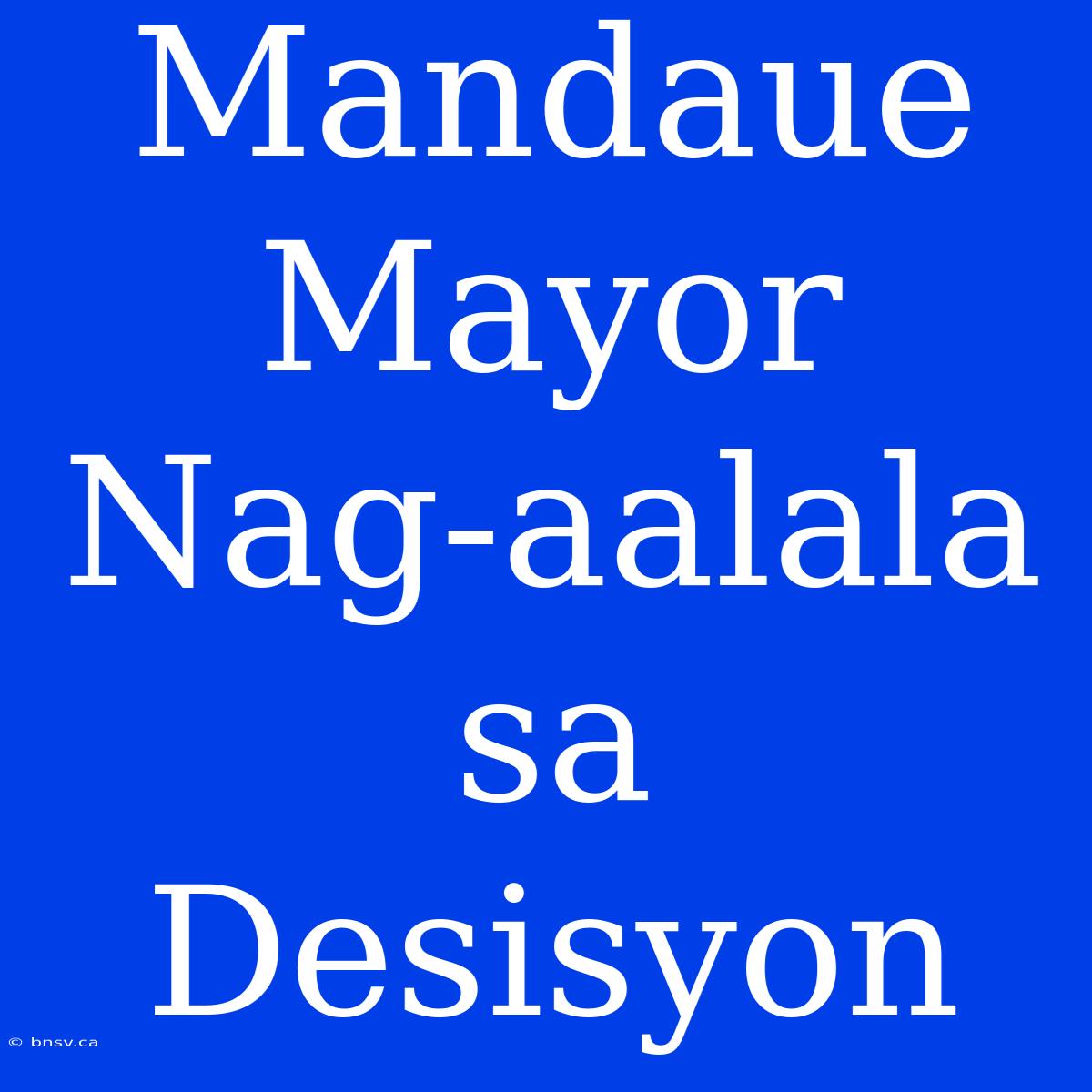 Mandaue Mayor Nag-aalala Sa Desisyon