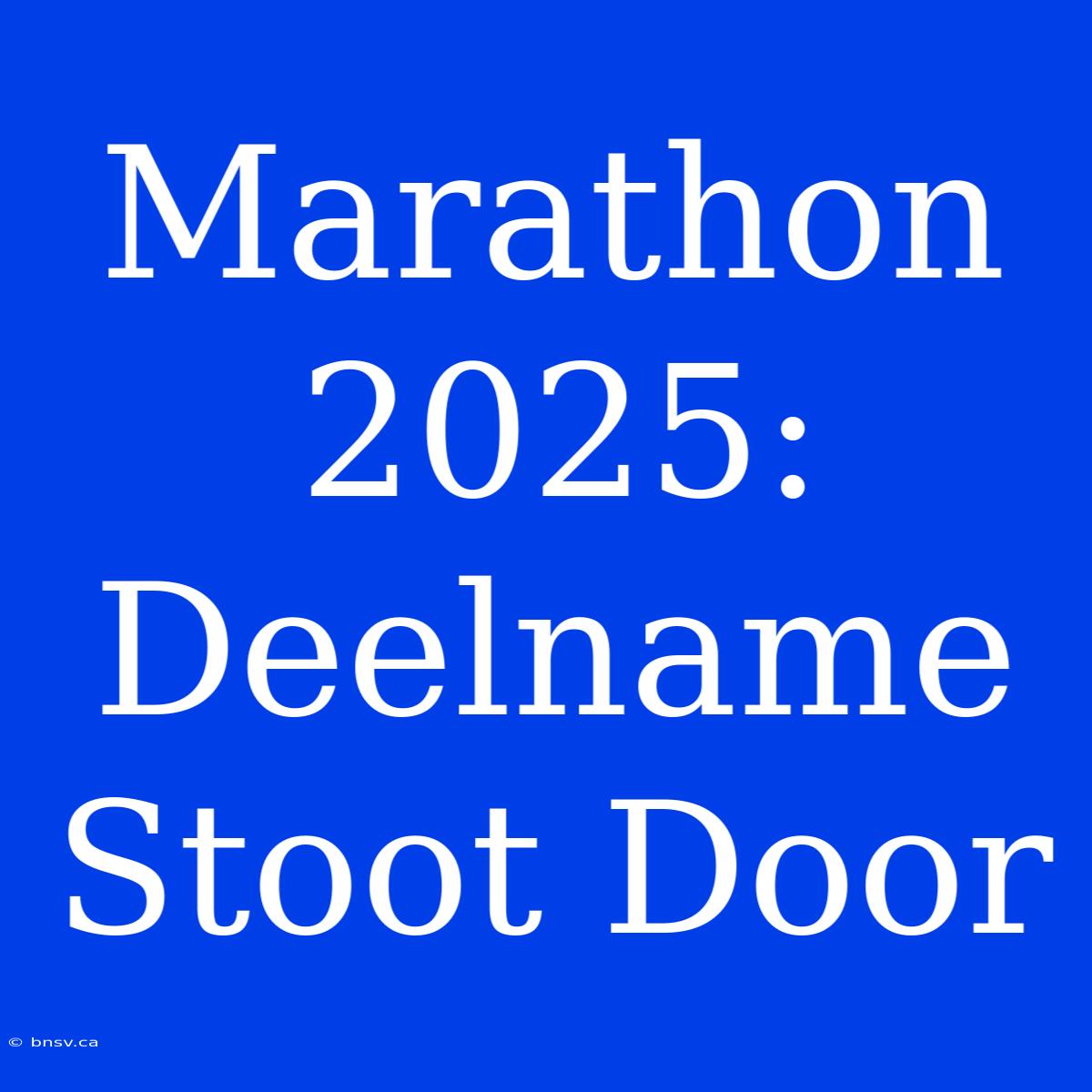 Marathon 2025: Deelname Stoot Door