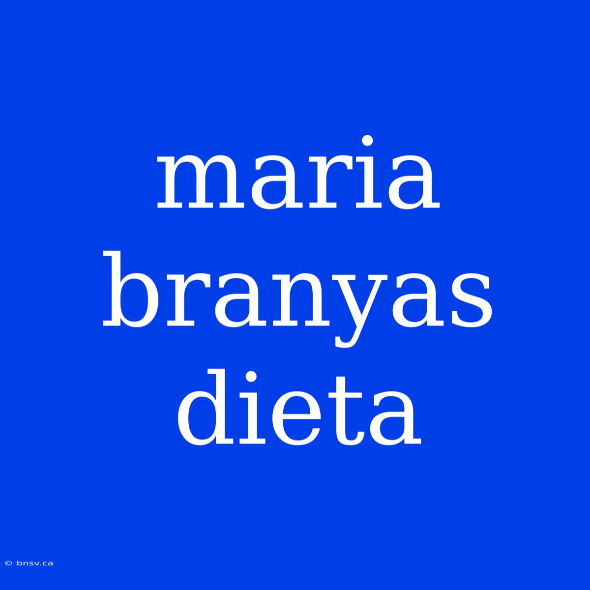 Maria Branyas Dieta