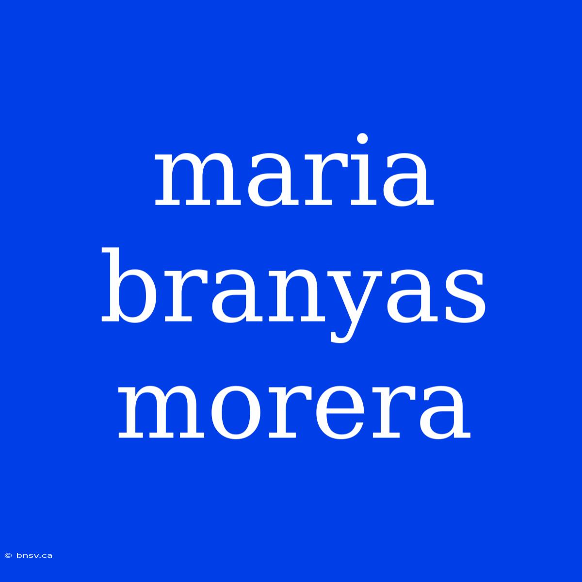 Maria Branyas Morera