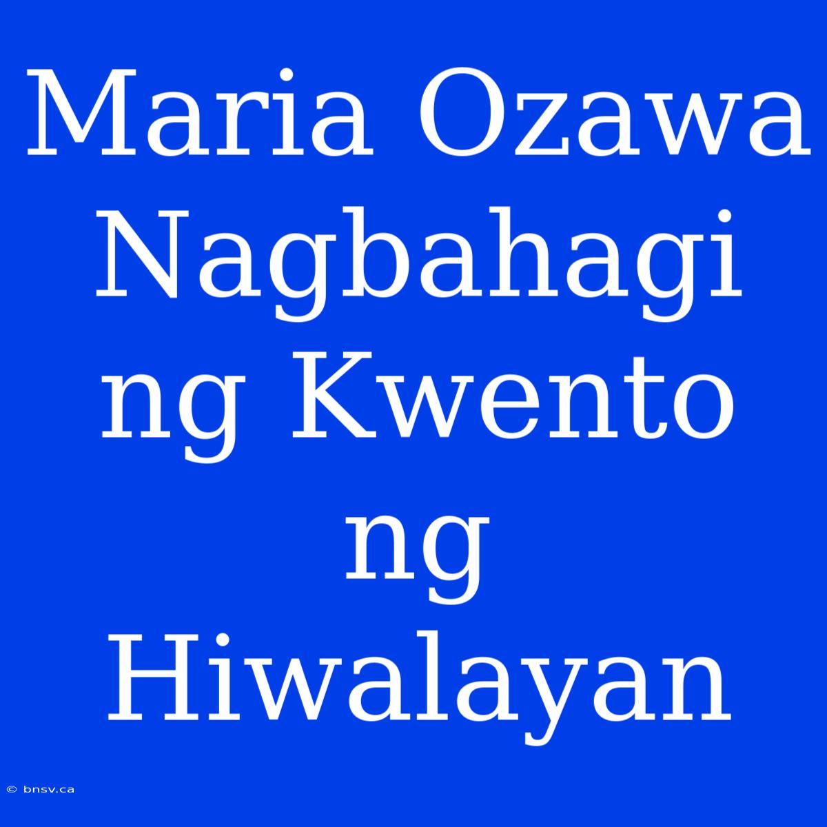 Maria Ozawa Nagbahagi Ng Kwento Ng Hiwalayan