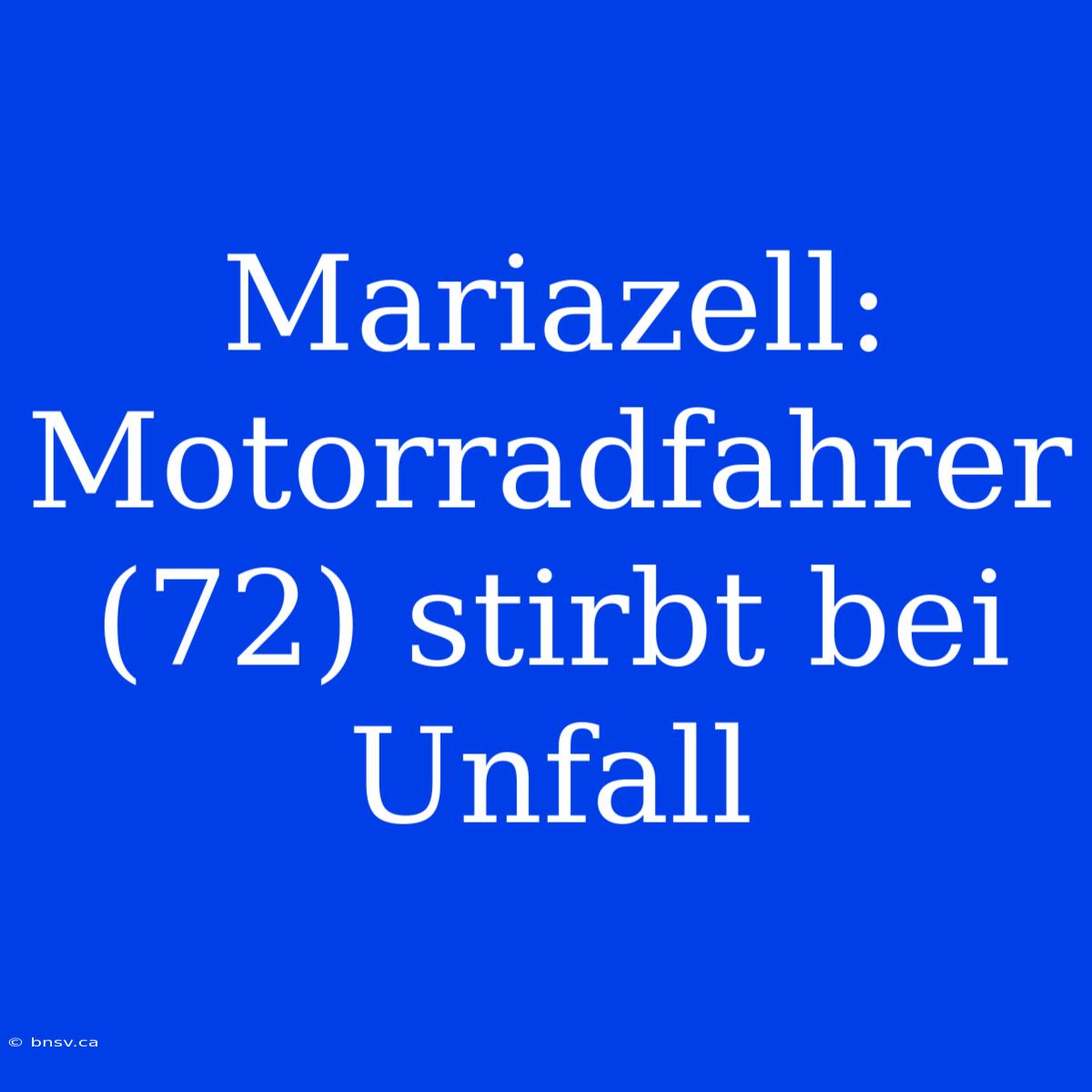 Mariazell: Motorradfahrer (72) Stirbt Bei Unfall