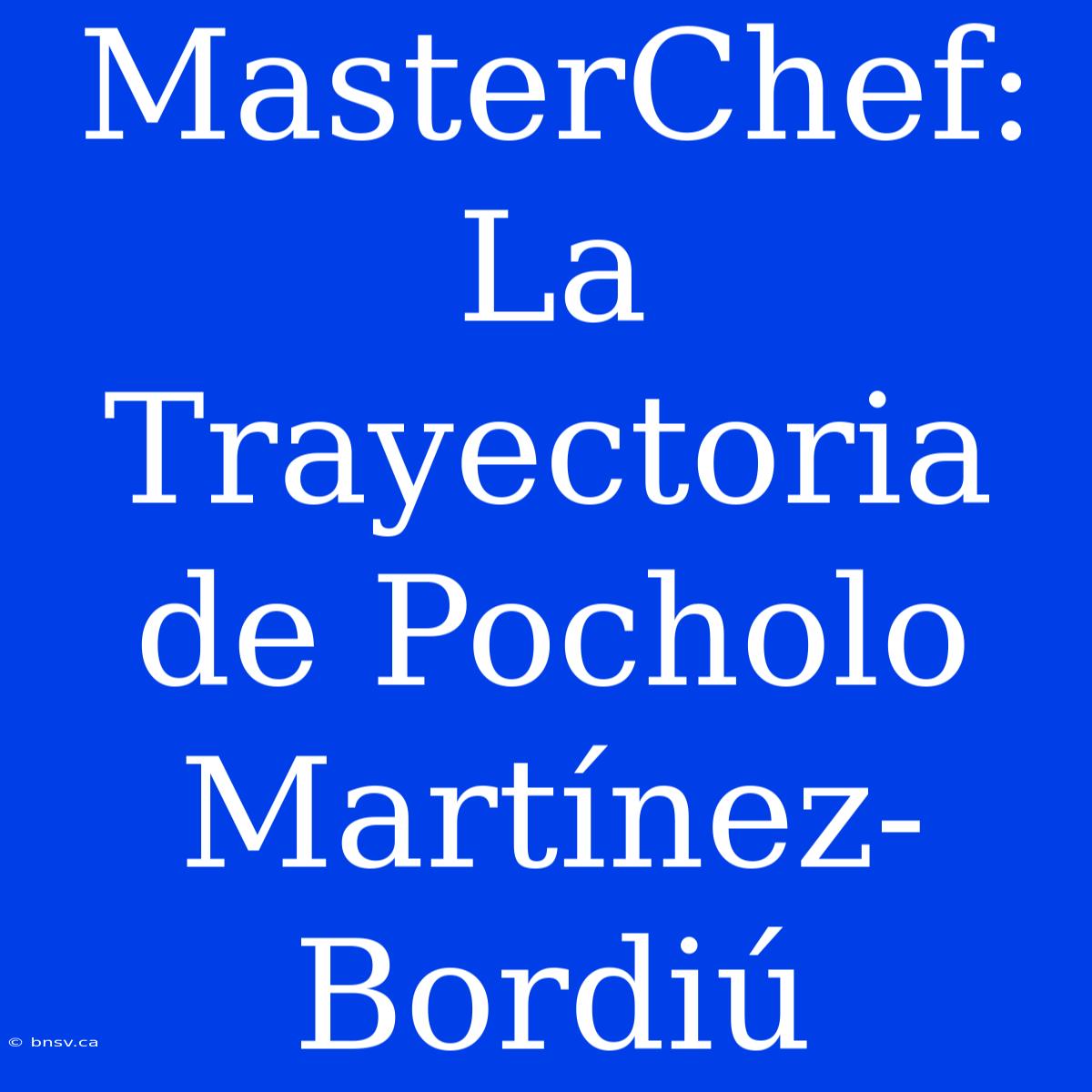 MasterChef: La Trayectoria De Pocholo Martínez-Bordiú