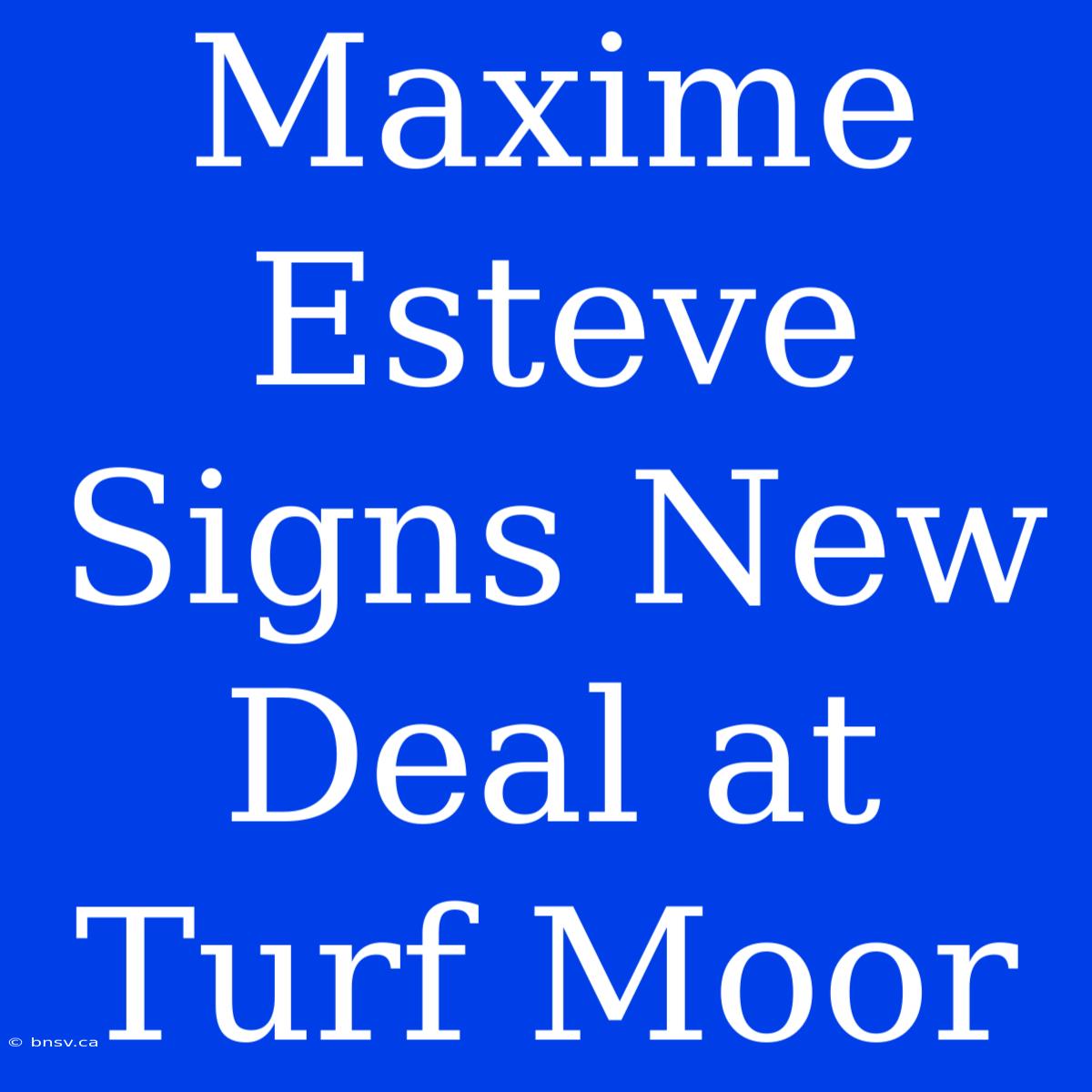 Maxime Esteve Signs New Deal At Turf Moor