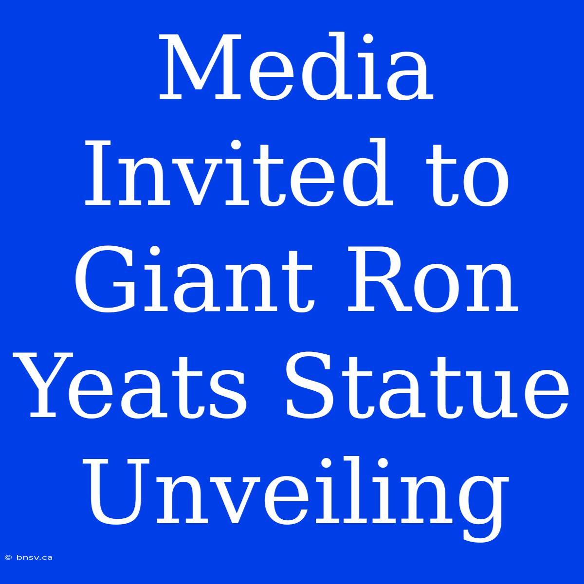 Media Invited To Giant Ron Yeats Statue Unveiling