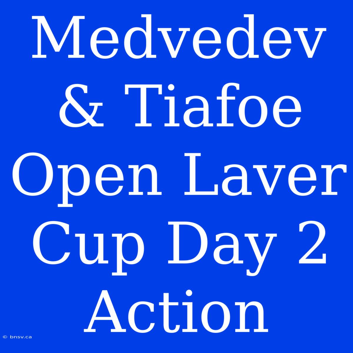 Medvedev & Tiafoe Open Laver Cup Day 2 Action