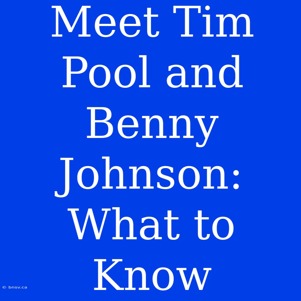 Meet Tim Pool And Benny Johnson: What To Know