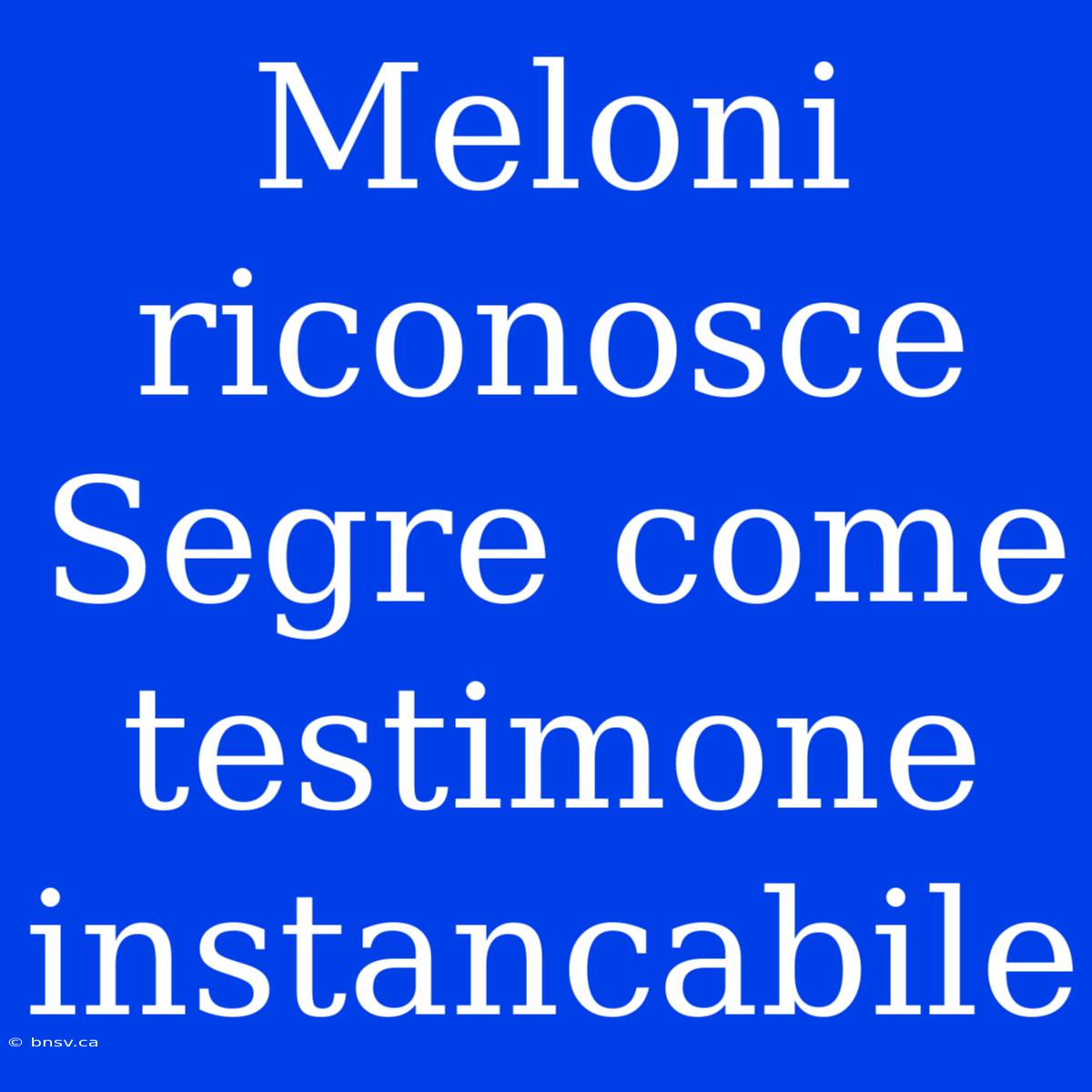 Meloni Riconosce Segre Come Testimone Instancabile