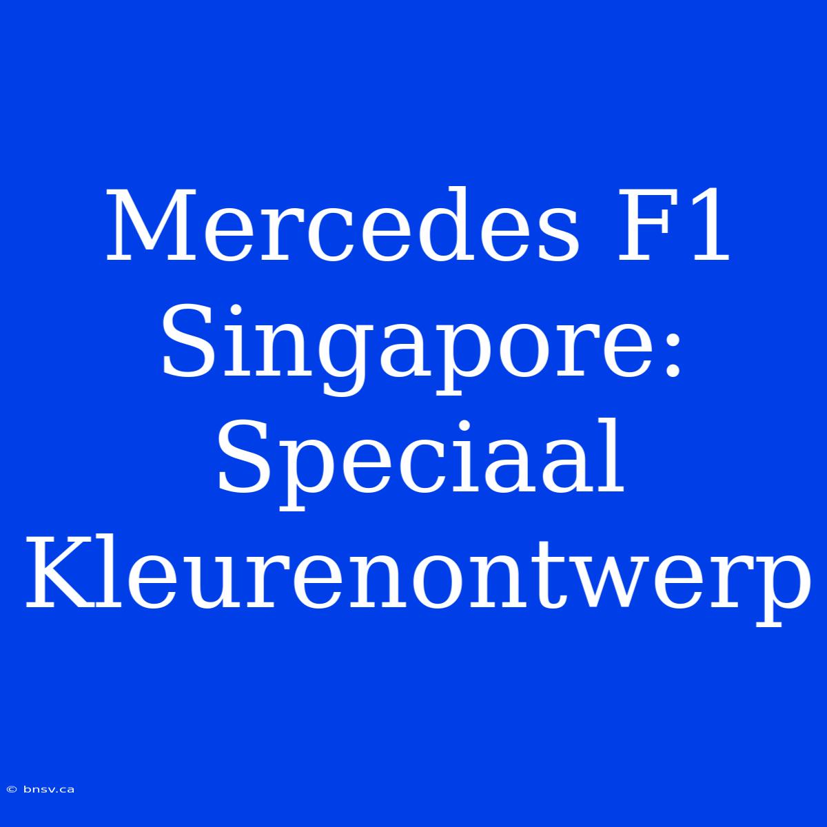 Mercedes F1 Singapore: Speciaal Kleurenontwerp