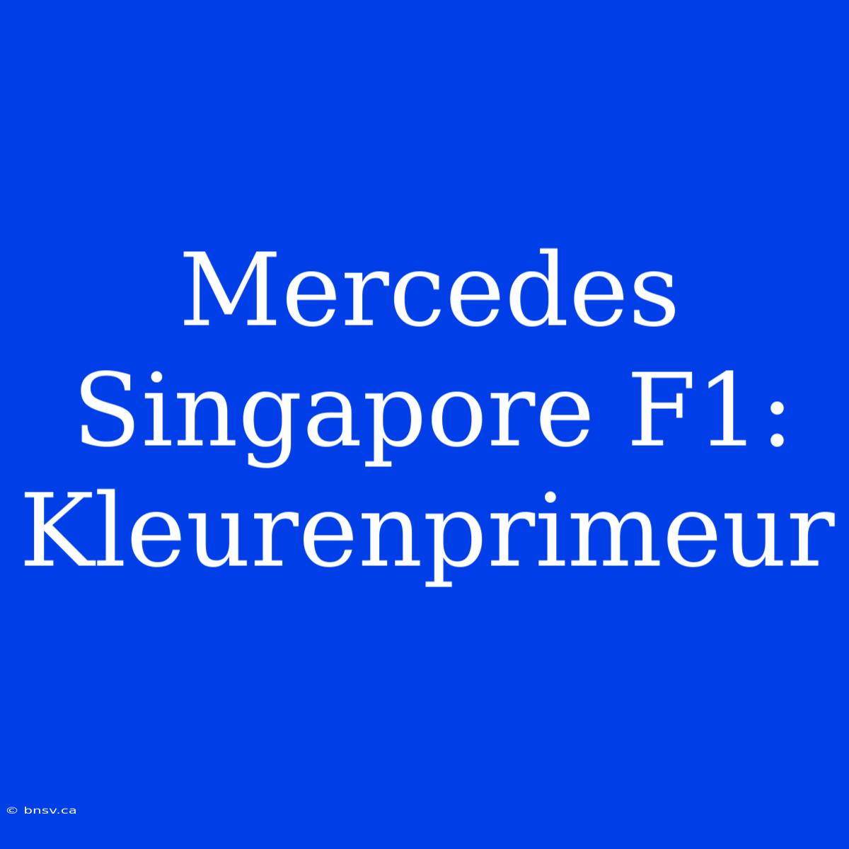 Mercedes Singapore F1: Kleurenprimeur