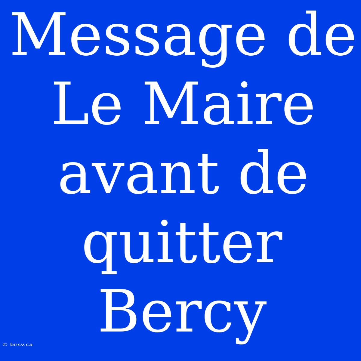 Message De Le Maire Avant De Quitter Bercy