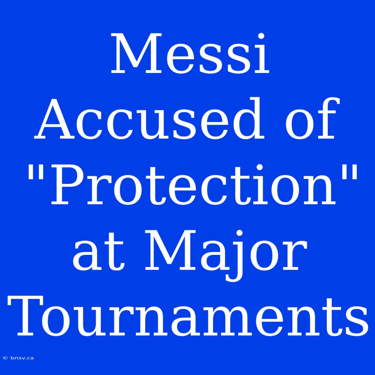 Messi Accused Of 