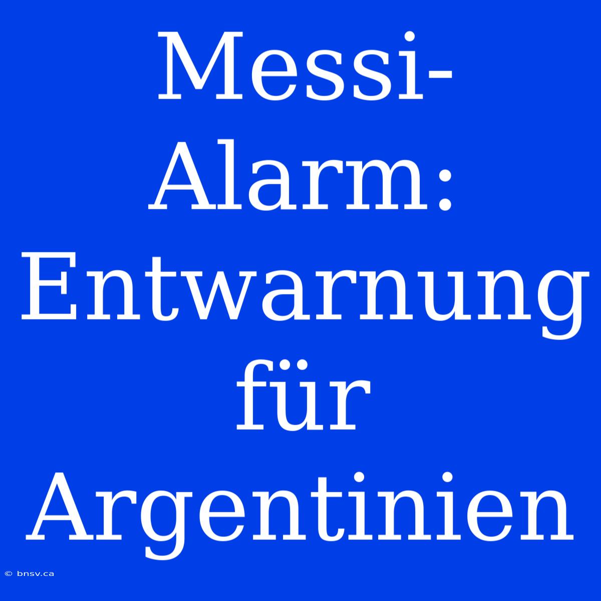 Messi-Alarm: Entwarnung Für Argentinien