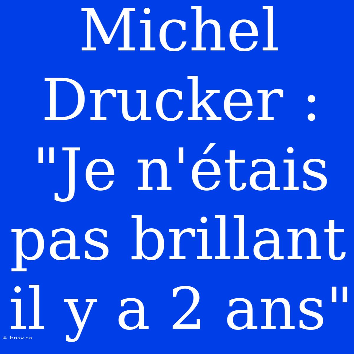 Michel Drucker : 