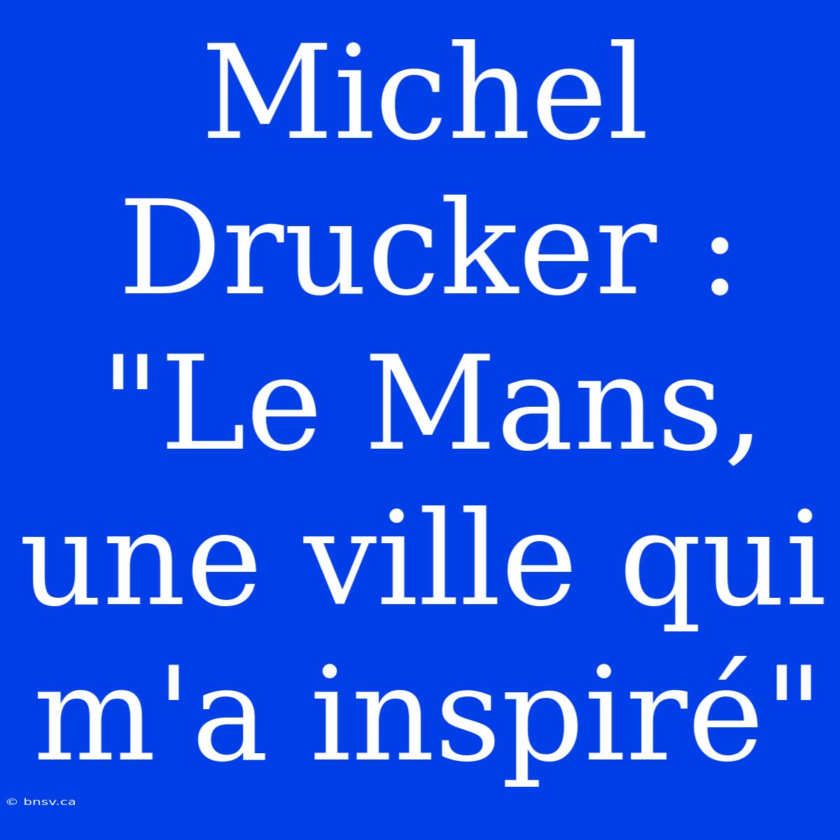 Michel Drucker : 