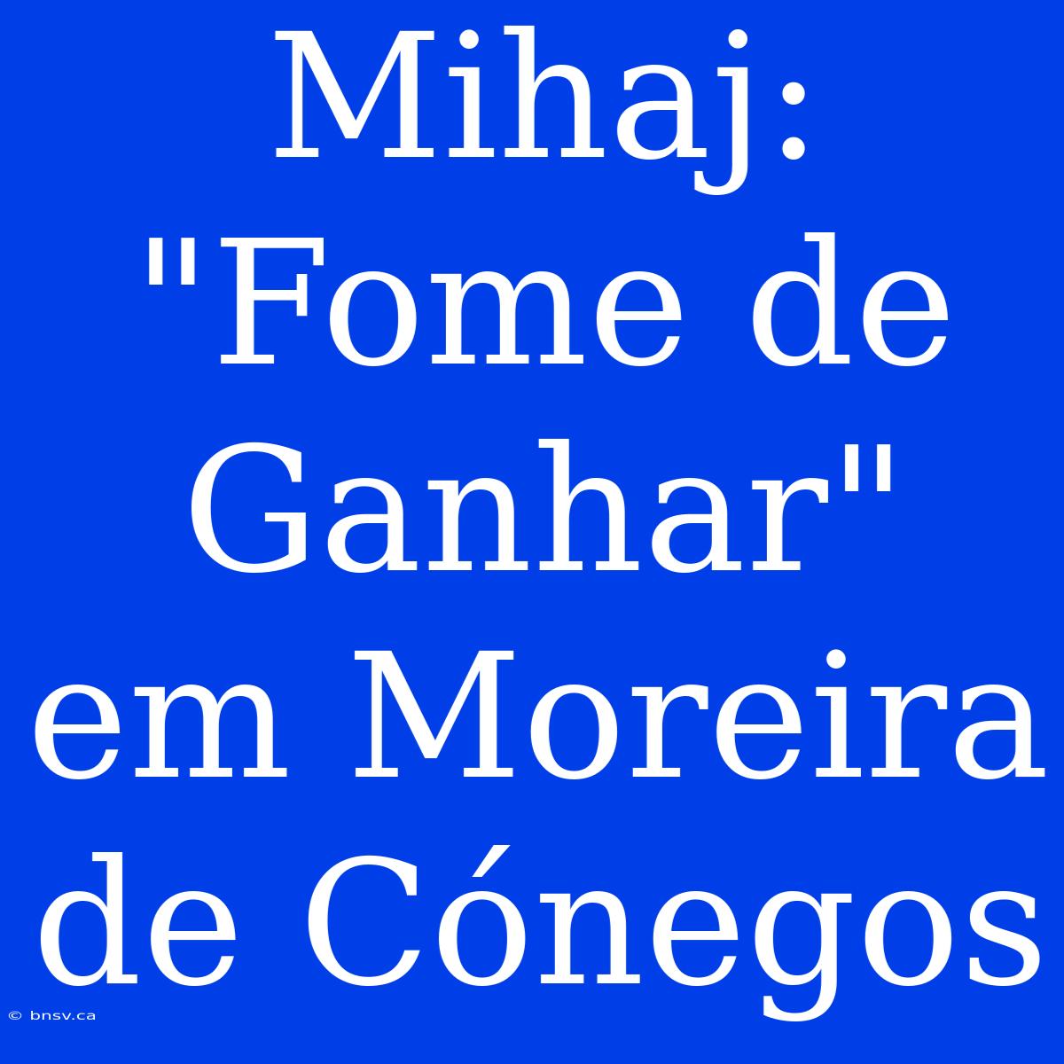 Mihaj: 