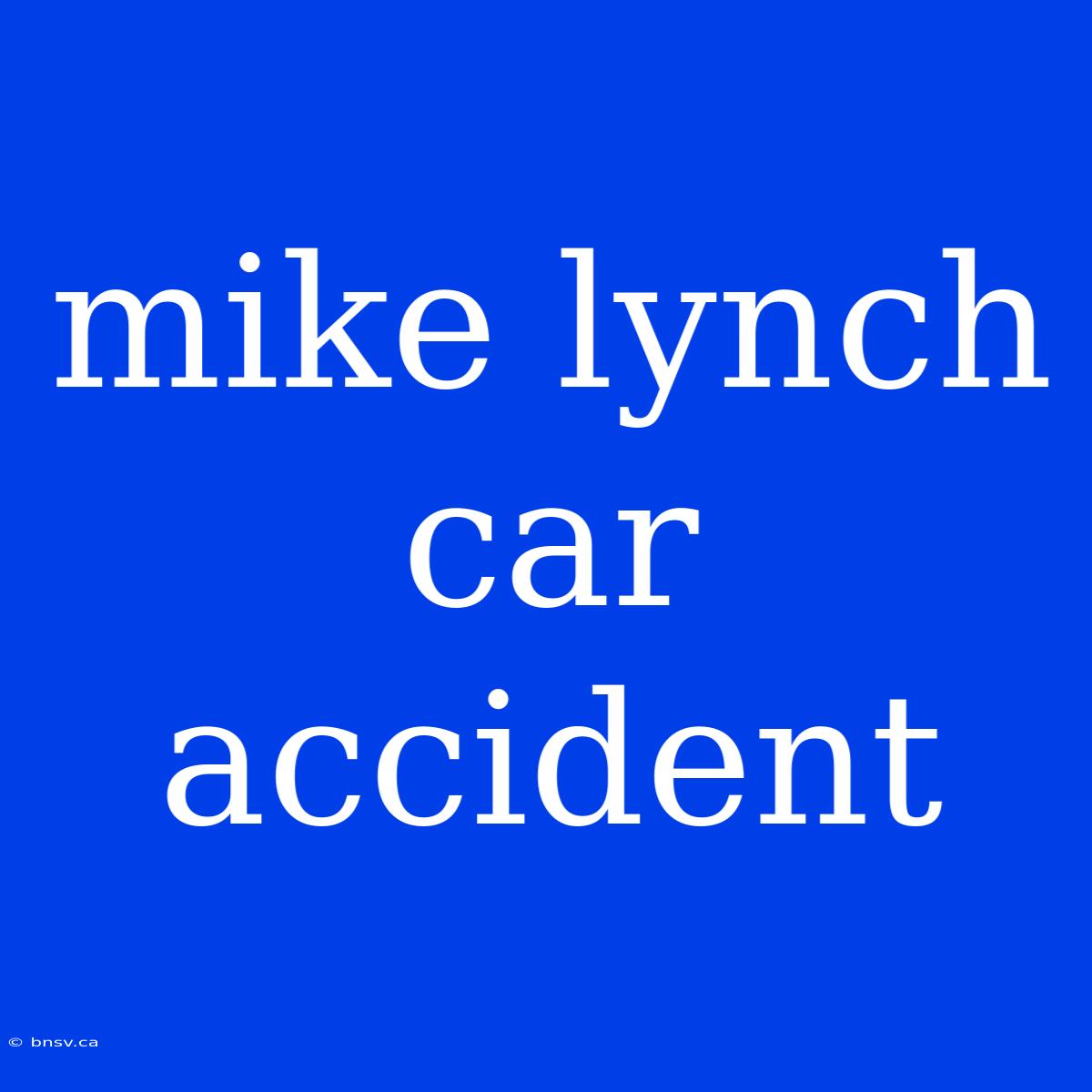 Mike Lynch Car Accident