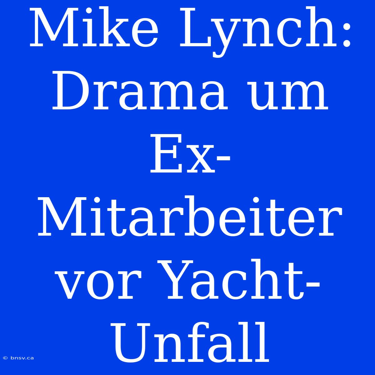 Mike Lynch: Drama Um Ex-Mitarbeiter Vor Yacht-Unfall