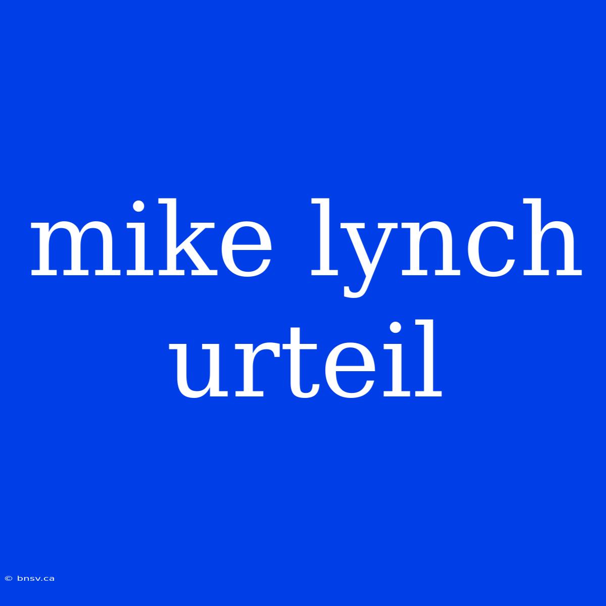 Mike Lynch Urteil