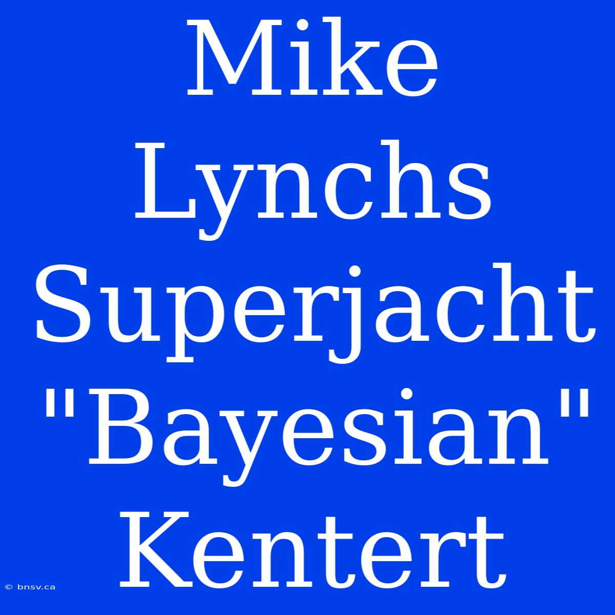 Mike Lynchs Superjacht 