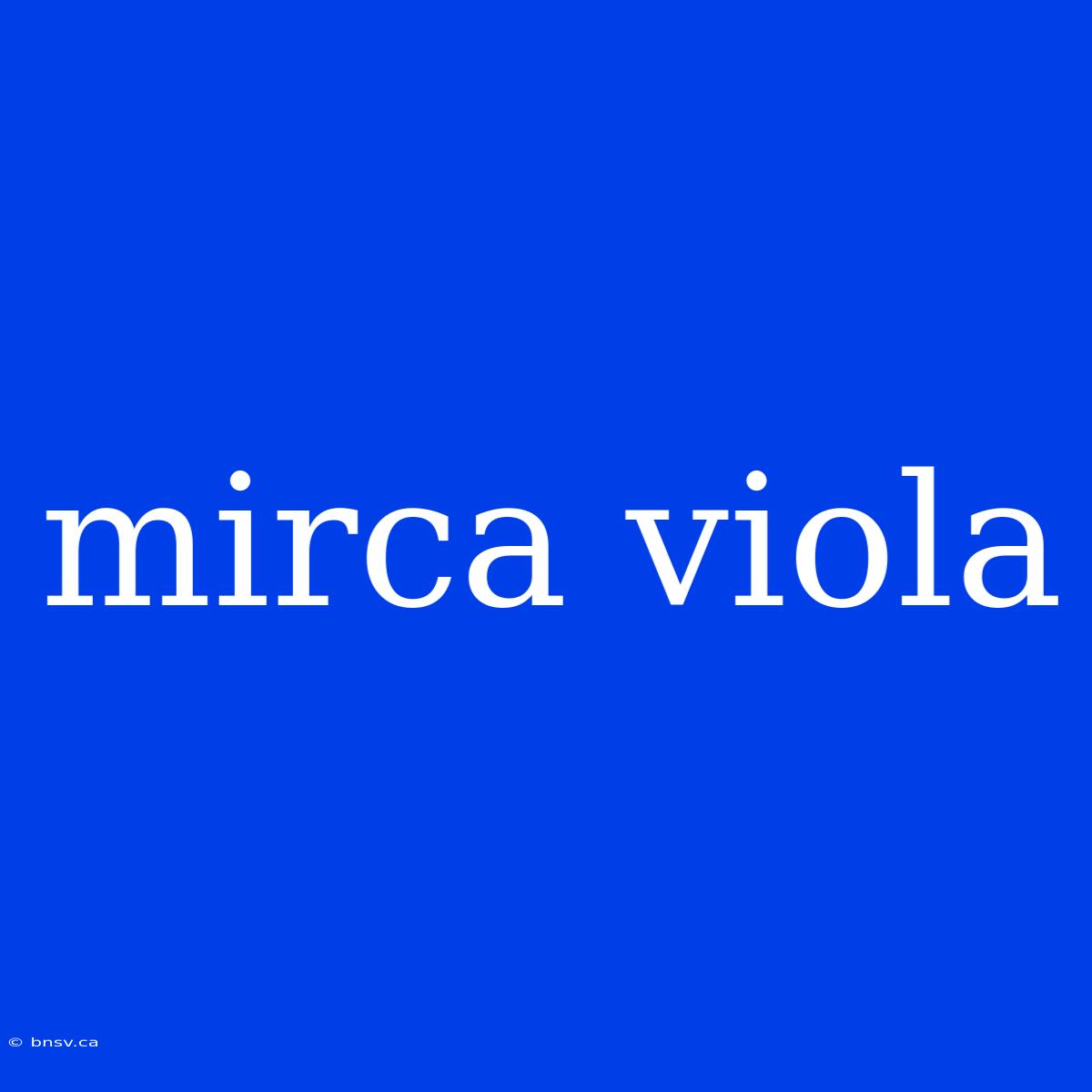 Mirca Viola