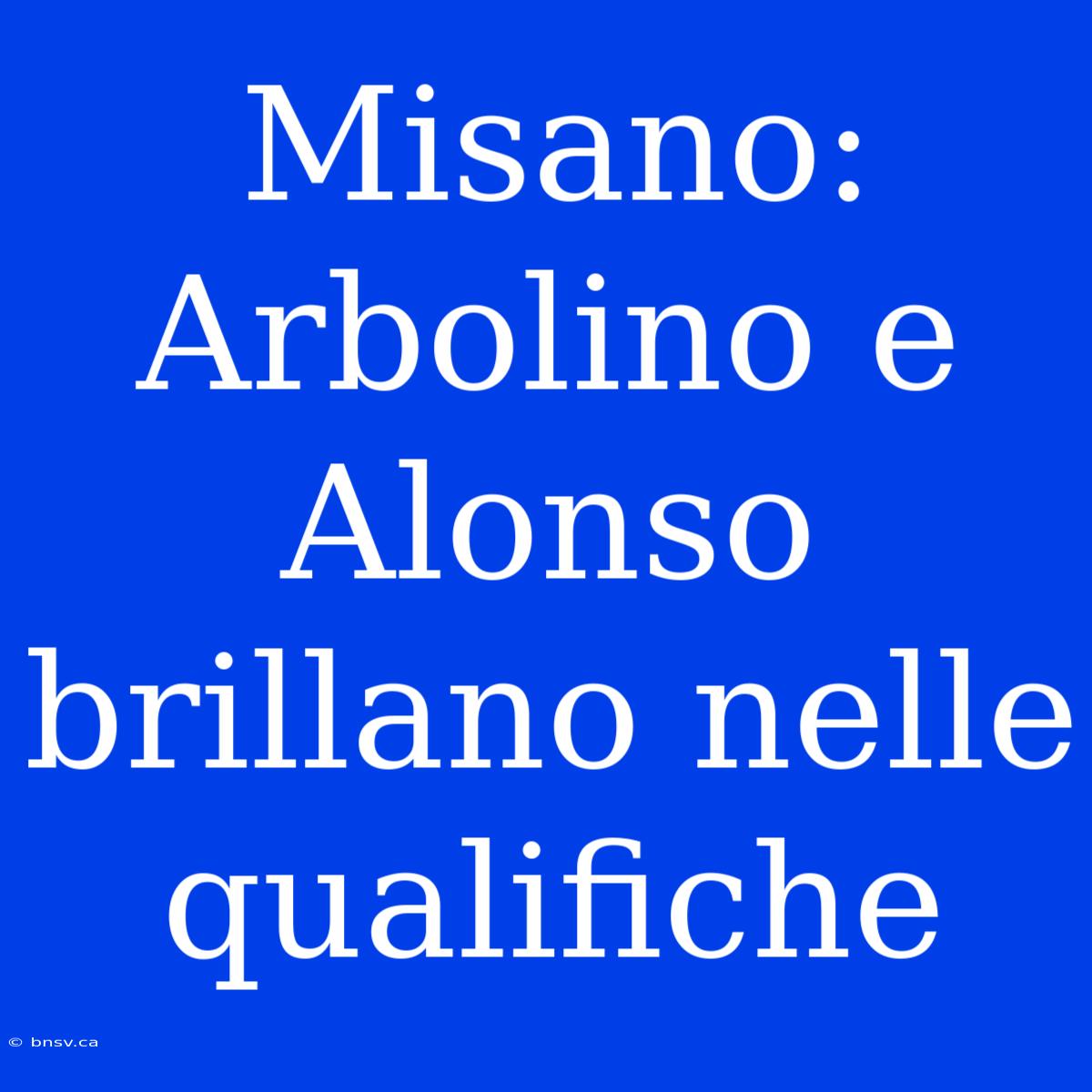 Misano: Arbolino E Alonso Brillano Nelle Qualifiche