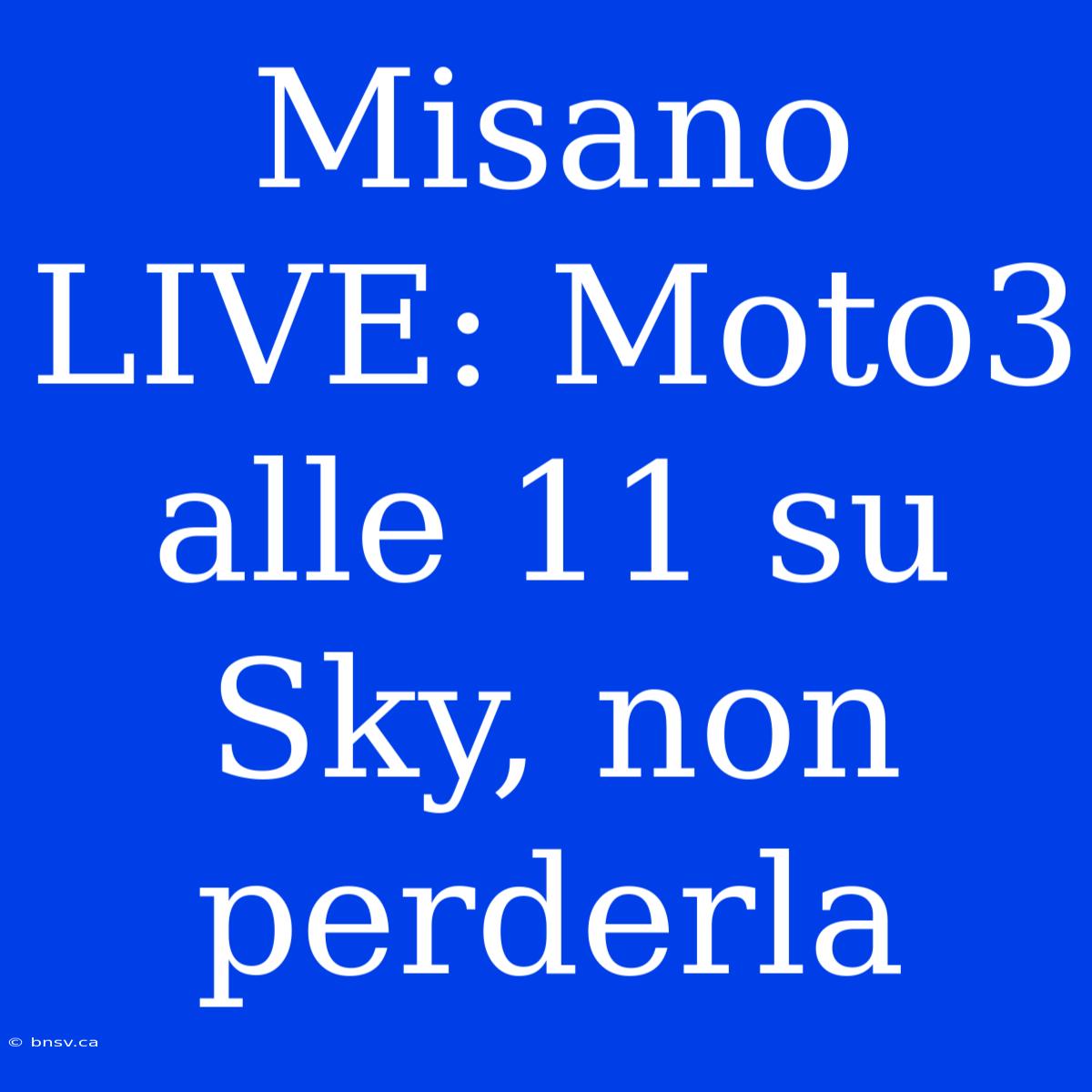 Misano LIVE: Moto3 Alle 11 Su Sky, Non Perderla