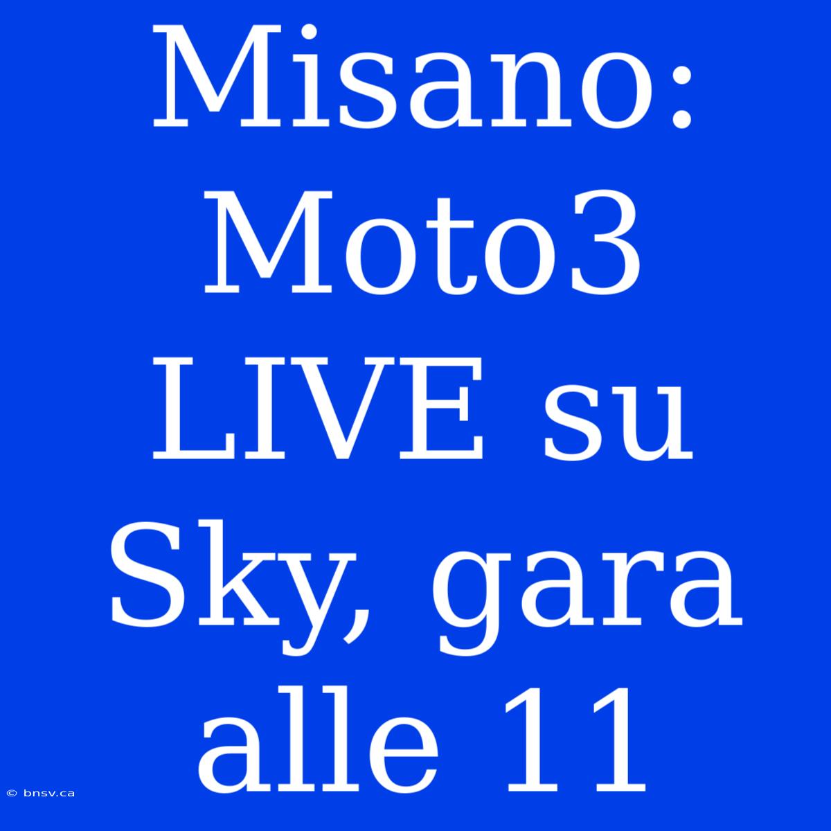 Misano: Moto3 LIVE Su Sky, Gara Alle 11